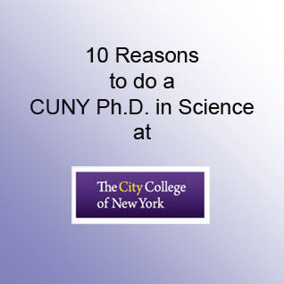 10 Reasons to do a CUNY Ph.D. in Science