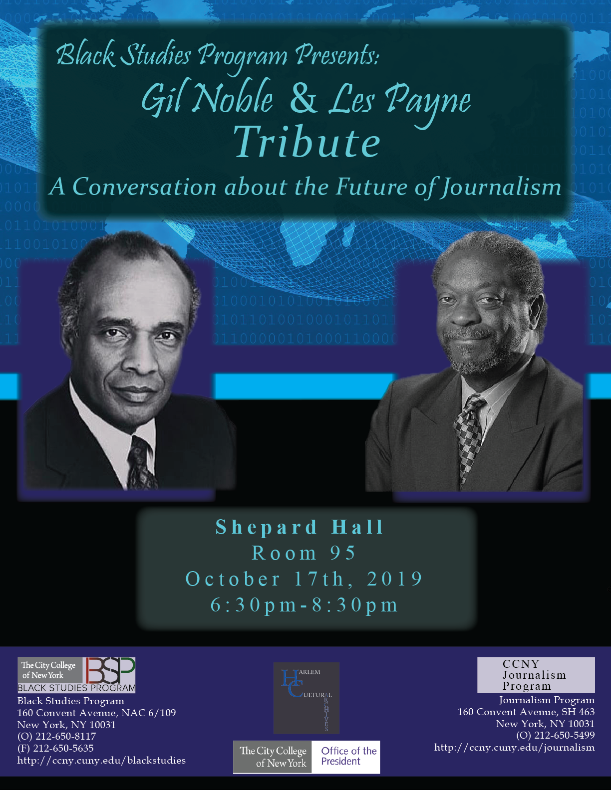 This is a blue flyer two photos, one of Gil Noble & Les Payne. In blue text, Tribute : A conversation about the future of journalism. Shepard hall room 95. October 17th, 2019 at 6:30pm to 8:30pm. Presented by the Black Studies Program and CCNY Journalism Program. 