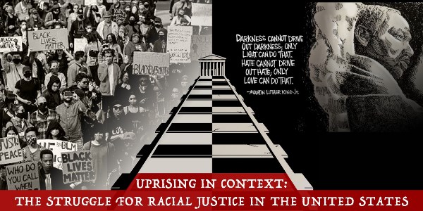 Uprising in Context: The Struggle for Racial Justice in the United States