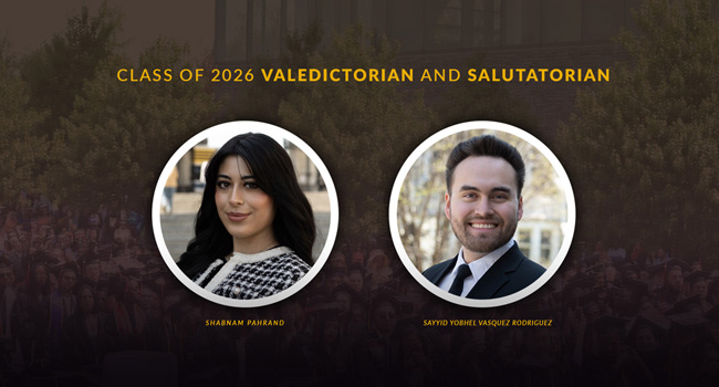 Meet our Class of 2026 Valedictorian and Salutatorian.