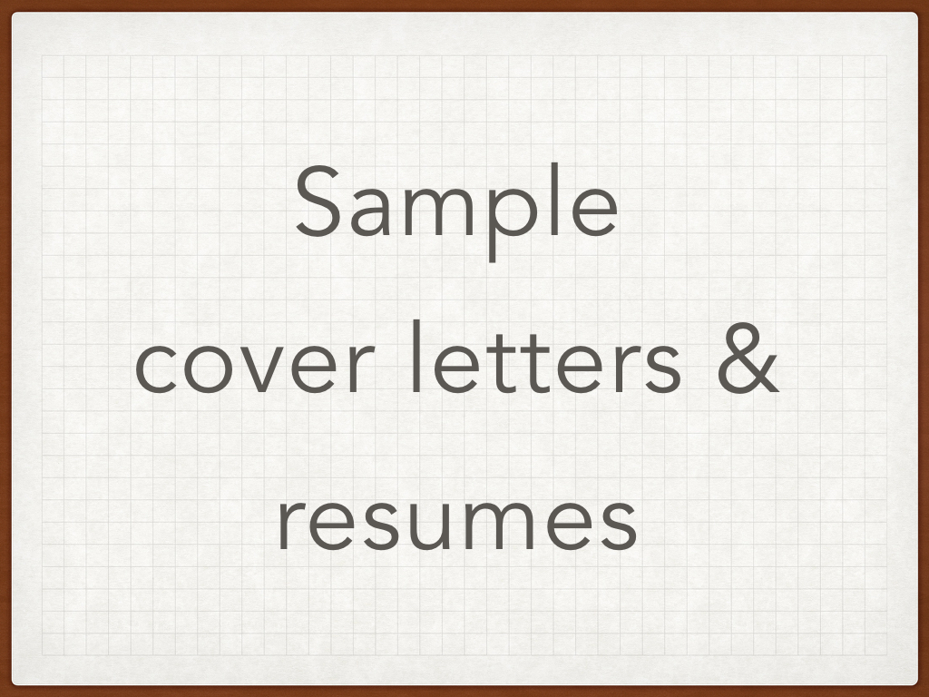 Sample Resumes and Cover Letters