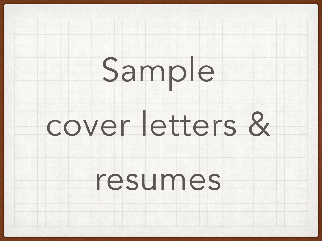 Sample Resumes and Cover Letters