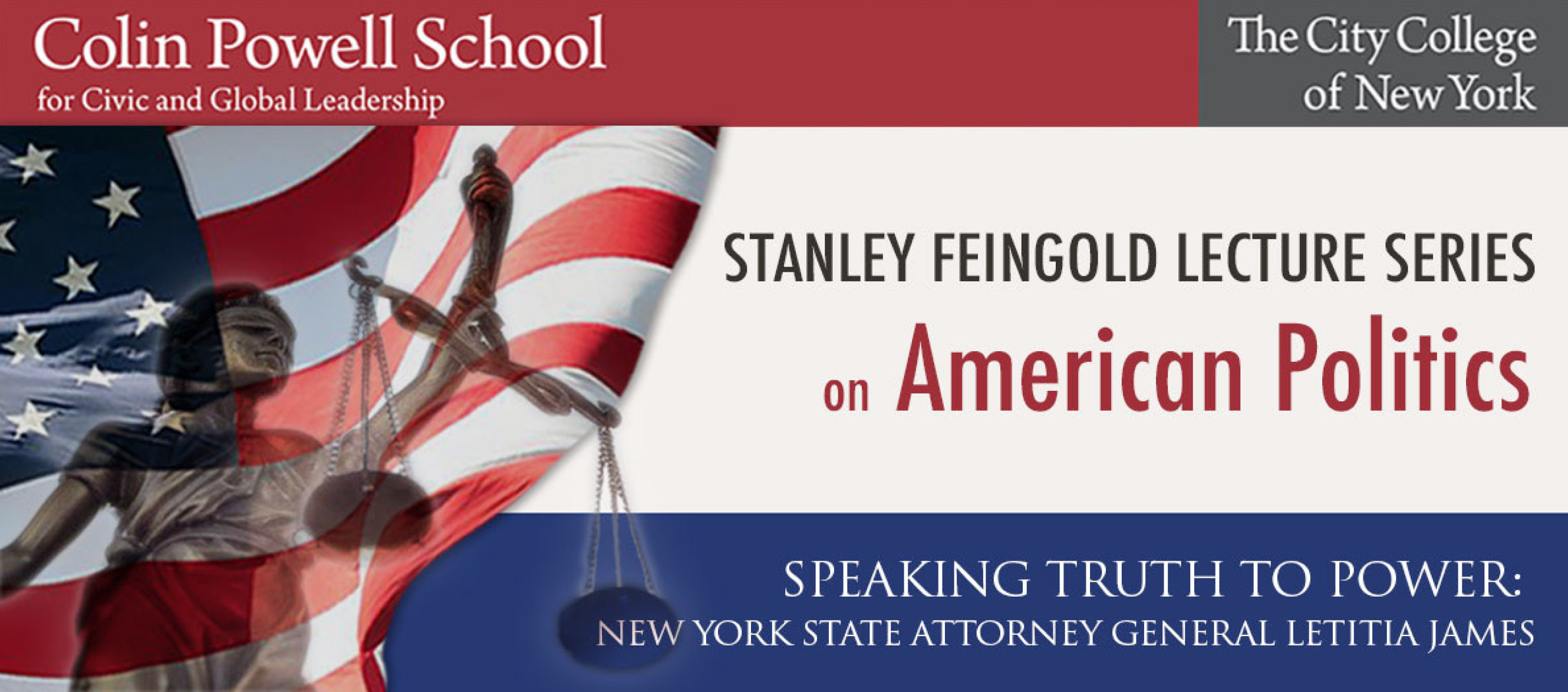 2021 Stanley Feingold Lecture on American Politics, featuring NY Attorney General Letitia James on November 23rd at 4:30pm.