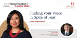 Finding Your Voice In Spite of Fear – Cristina Jiménez Moreta. Distinguished Lecturer, Colin Powell School. Co-Chair, Leadership for Democracy and Social Justice