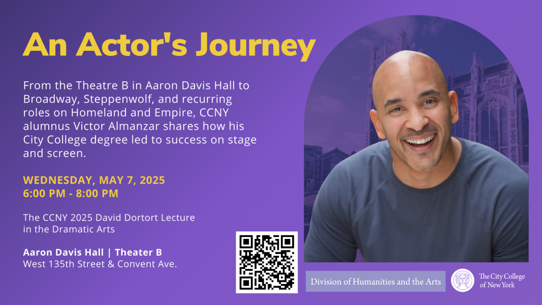 The CCNY 2025 David Dortort Lecture in the Dramatic Arts-An Actor's Journey- Victor Almanzar