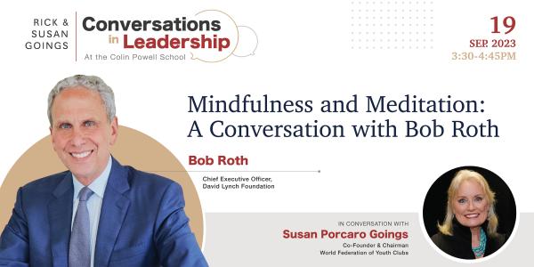 Conversations in Leadership – Bob Roth at Aaron Davis Hall Theater B on September 19 from 3:30-4:45 PM