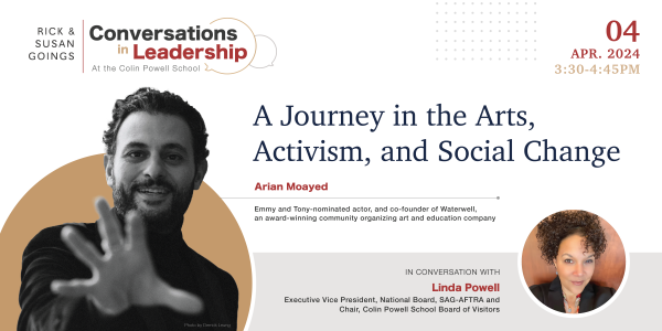 Rick and Susan Goings Conversations in Leadership – Arian Moayed on "A Journey in the Arts, Activism, and Social Change