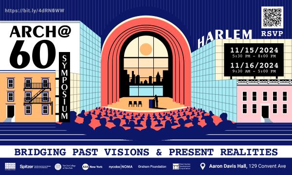 Symposium celebrates ARCH @ 60 at CCNY's Bond Center 
