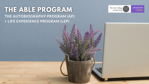 ABLE Program = ABLE = The Autobiography Program (AP) + Life Experience Program (LEP)