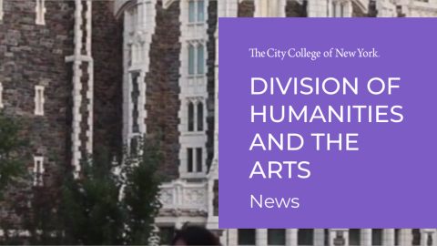 News from the Division of Humanities & the Arts