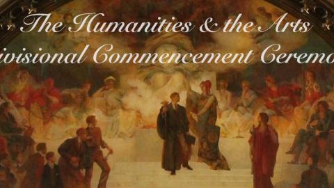 Division of Humanities and the Arts Commencement