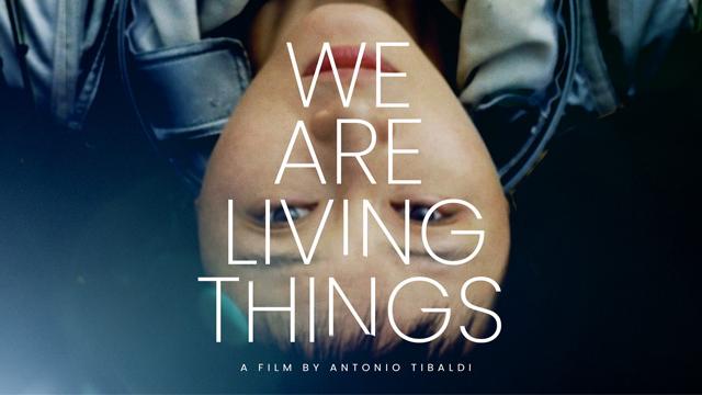 We Are Living Things